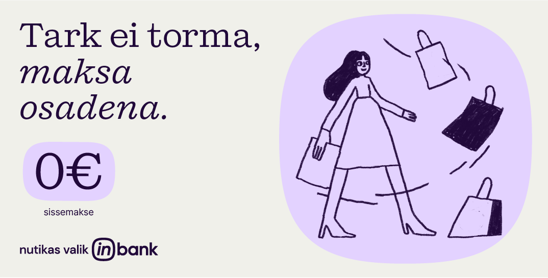 Inbanki maksevõimaluse bänner tekstiga „Tark ei torma, maksa osadena. 0 € sissemakse“.